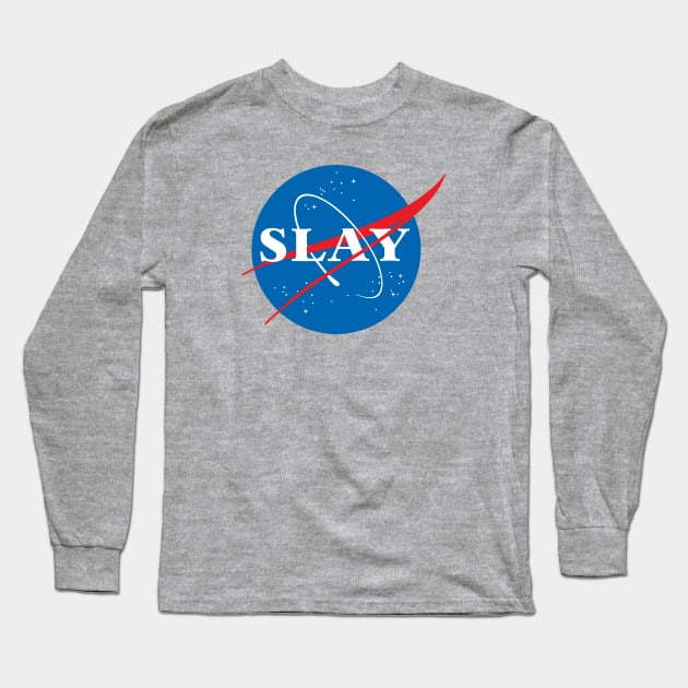 SLAY Long Sleeve T-Shirt by MadEDesigns